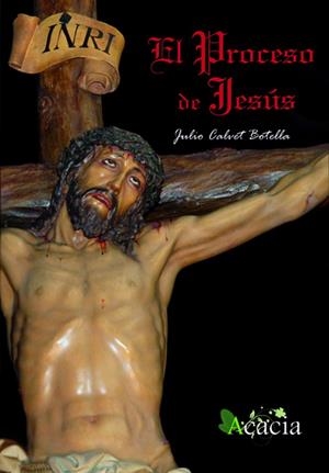 PROCESO DE JESÚS, EL | 9788415787372 | CALVET BOTELLA, JULIO