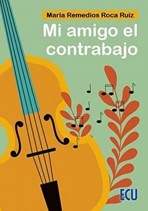 MI AMIGO EL CONTRABAJO | 9788417924911 | ROCA RUIZ, Mª REMEDIOS