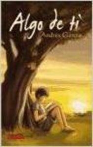 ALGO DE TI | 9788484547303 | GARCÍA CARRIÓN, ANDRÉS