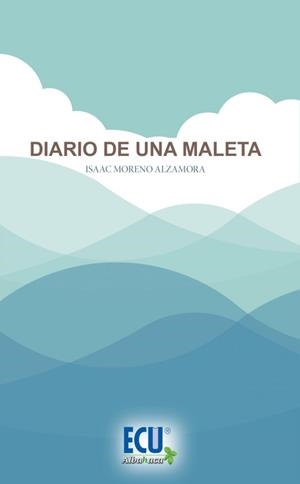 DIARIO DE UNA MALETA | 9788417577568 | MORENO ALZAMORA, ISAAC