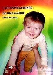 INSPIRACIONES DE UNA MADRE, LAS | 9788484544326 | LOPEZ AVIVAR, CONCEPCION