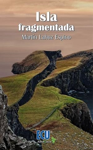ISLA FRAGMENTADA | 9788417577353 | LAHOZ ESPINO, MARTÍN