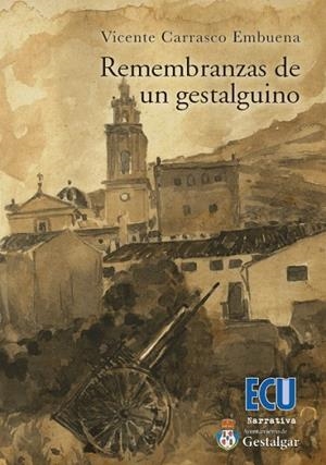 REMEMBRANZAS DE UN GESTALGUINO | 9788417924942 | CARRASCO EMBUENA, VICENTE