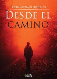 DESDE EL CAMINO | 9788417924980 | GONZALO QUIÑONEZ, PEDRO
