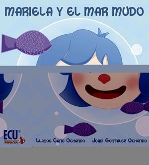 MARIELA Y EL MAR MUDO | 9788417577391 | CANO OCHANDO, LLANOS