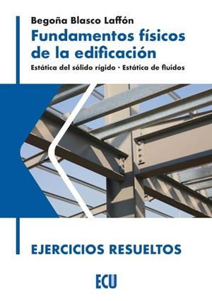 FUNDAMENTOS FÍSICOS DE LA EDIFICACIÓN. EJERCICIOS RESUELTOS | 9788418573163 | BLASCO LAFFÓN, BEGOÑA