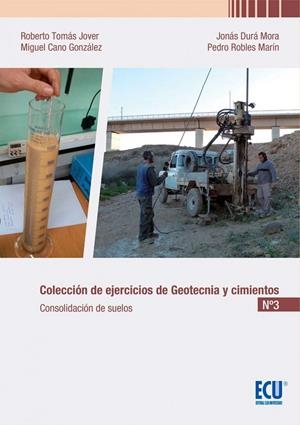 COLECCIÓN DE EJERCICIOS DE GEOTECNIA Y CIMIENTOS 3 | 9788417577063 | TOMÁS JOVER, ROBERTO
