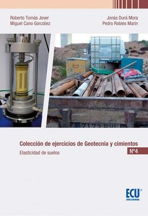 COLECCIÓN DE EJERCICIOS DE GEOTECNIA Y CIMIENTOS 4 | 9788417577070 | TOMÁS JOVER, ROBERTO