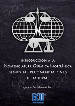 INTRODUCCION A LA NOMENCLATURA QUIMICA | 9788417924041 | ESCUDERO MOLINA, IGNACIO