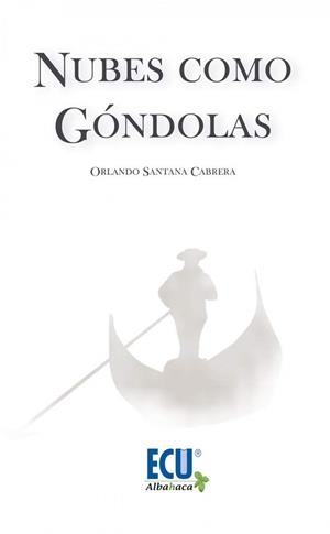 NUBES COMO GÓNDOLAS | 9788417262570 | SANTANA CABRERA, ORLANDO