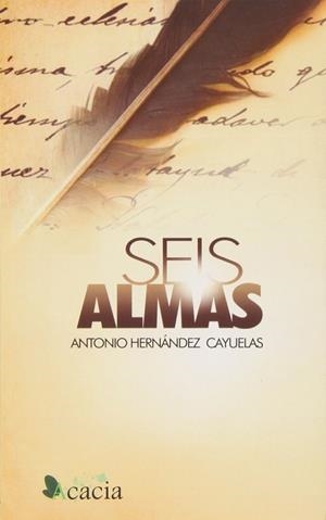 SEIS ALMAS | 9788499484945 | HERNÁNDEZ CAYUELAS, ANTONIO