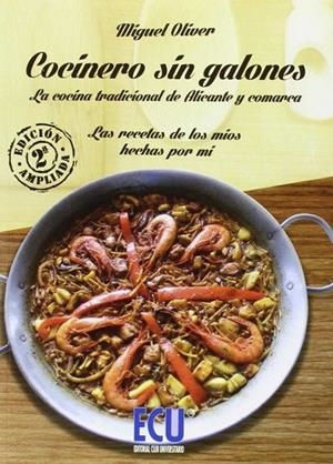 COCINERO SIN GALONES. LAS RECETAS DE LOS MÍOS HECHAS POR MÍ. EDICIÓN AMPLIADA | 9788416312771 | OLIVER RODES, MIGUEL