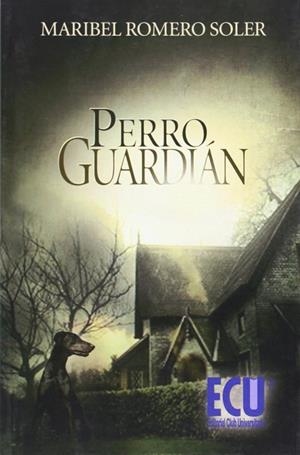 PERRO GUARDIÁN | 9788499485034 | ROMERO SOLER, MARIBEL
