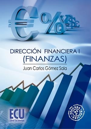 DIRECCIÓN FINANCIERA I | 9788415613602 | GÓMEZ SALA, JUAN CARLOS