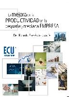 MEJORA DE LA PRODUCTIVIDAD EN LA PEQUEÑA Y MEDIANA EMPRESA, LA | 9788484549789 | FERNÁNDEZ GARCÍA, RICARDO
