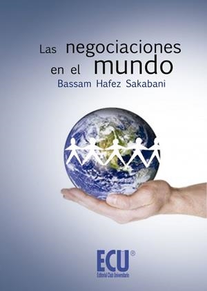 NEGOCIACIONES EN EL MUNDO, LAS | 9788499484761 | HAFEZ SAKABANI, BASSAM