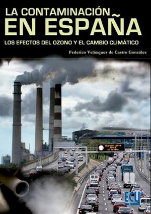 CONTAMINACIÓN EN ESPAÑA, LA | 9788499486413 | VELÁZQUEZ DE CASTRO, FEDERICO