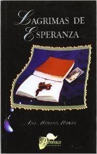 LÁGRIMAS DE ESPERANZA | 9788484543541 | MOYANO MORÁN, ANA