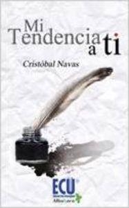 MI TENDENCIA A TI | 9788499480060 | NAVAS LIGERO, CRISTÓBAL