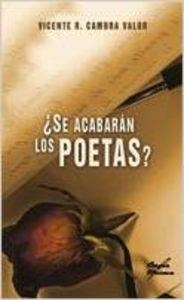 ¿SE ACABARÁN LOS POETAS? | 9788484546917 | CAMBRA VALOR, VICENTE