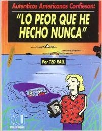 LO PEOR QUE HE HECHO NUNCA | 9788484542346 | PRADEL LEAL, ISAAC / RALL, TED
