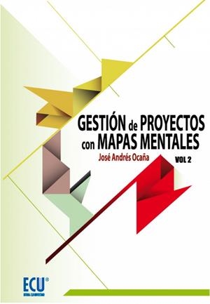 GESTIÓN DE PROYECTOS CON MAPAS MENTALES. VOLUMEN II | 9788499486222 | ANDRÉS OCAÑA, JOSÉ