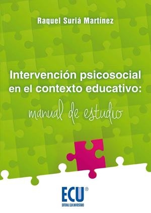 INTERVENCIÓN PSICOSOCIAL EN EL CONTEXTO EDUCATIVO: MANUAL DE ESTUDIO | 9788416113415 | SURIÁ MARTÍNEZ, RAQUEL