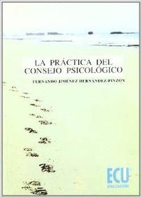 PRÁCTICA DEL CONSEJO PSICOLÓGICO, LA | 9788484543954 | JIMÉNEZ HERNÁNDEZ-PINZÓN, FERNANDO