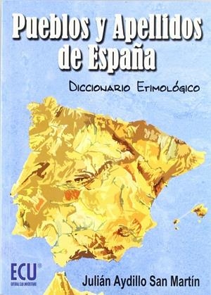PUEBLOS Y APELLIDOS DE ESPAÑA | 9788484544869 | AYDILLO SAN MARTÍN, JULIÁN