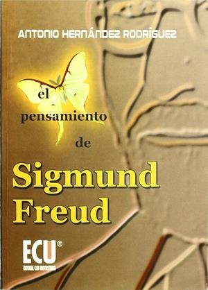 PENSAMIENTO DE SIGMUND FREUD | 9788484540663 | HERNÁNDEZ RODRÍGUEZ, ANTONIO