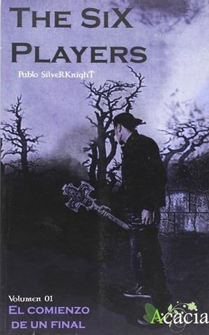 SIX PLAYERS, THE | 9788499485621 | RODRÍGUEZ SILES, PABLO