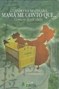 CUANDO YO NO ESTABA, MAMÁ ME CONTÓ... | 9788499483221 | JUAN ORTS, CONCHI