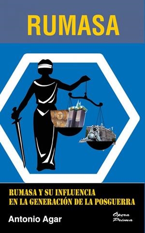 RUMASA Y SU INFLUENCIA EN LA GENERACIÓN DE LA POSGUERRA | 9788484547945 | AGAR RODRÍGUEZ, ANTONIO