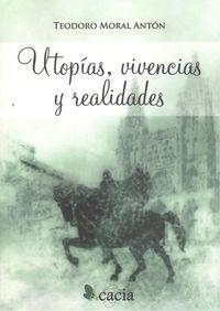 UTOPÍAS, VIVENCIAS Y REALIDADES | 9788416312313 | MORAL ANTÓN, TEODORO