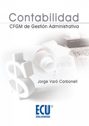 CONTABILIDAD. CFGM DE GESTIÓN ADMINISTRATIVA | 9788484548799 | VARÓ CARBONELL, JORGE JOSÉ