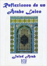 REFLEXIONES DE UN ÁRABE LAICO | 9788484544531 | ARAB, KHALED