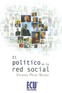 POLÍTICO EN LA RED SOCIAL, EL | 9788499481579 | PÉREZ BARBER, VICENTA