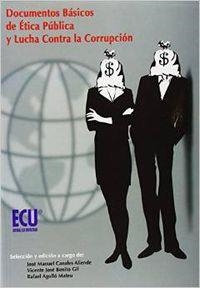 DOCUMENTOS BÁSICOS DE ÉTICA PÚBLICA Y LUCHA CONTRA LA CORRUPCIÓN | 9788484546146 | BENITO GIL, VICENTE JOSÉ