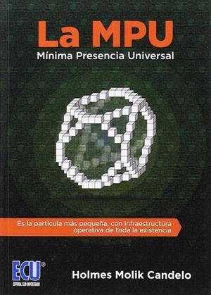 MPU MÍNIMA PRESENCIA UNIVERSAL, LA | 9788416704538 | MOLIK CANDELO, HOLMES