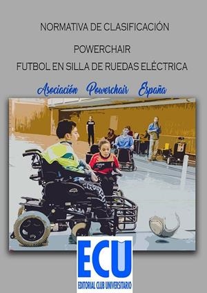 REGLAMENTO DE CLASIFICACIÓN DE LA ASOCIACIÓN POWERCHAIR ESPAÑA | 9788416966196 | ASOCIACIÓN POWERCHAIR ESPAÑA