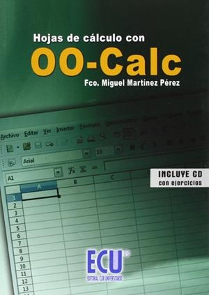 HOJAS DE CÁLCULO CON OO-CALC | 9788484549703 | MARTÍNEZ PÉREZ, FRANCISCO MIGUEL