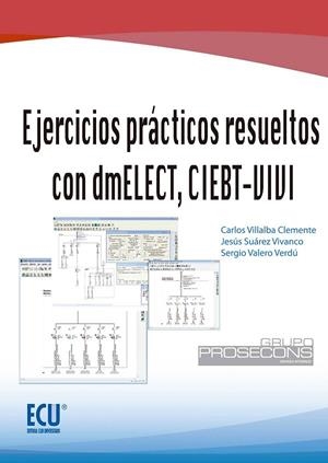 EJERCICIOS PRÁCTICOS RESUELTOS CON DMELECT, CIEBT-VIVI | 9788499486710 | VILLALBA CLEMENTE, CARLOS / SUÁREZ VIVANCO, JESÚS / VALERO VERDÚ, SERGIO
