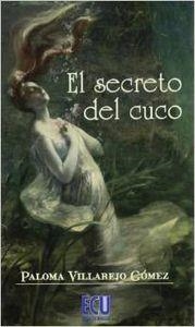 SECRETO DEL CUCO, EL | 9788484549215 | VILLAREJO GÓMEZ, PALOMA