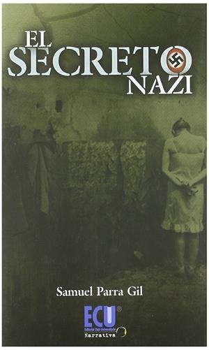 SECRETO NAZI, EL | 9788499481562 | PARRA GIL, SAMUEL