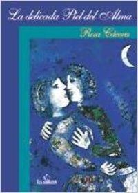 DELICADA PIEL DEL ALMA, LA | 9788484545859 | CÁCERES HIDALGO DE CISNEROS, ROSA