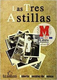 TRES ASTILLAS, LAS | 9788484545200 | GONZÁLEZ DE CUENCA, ROBERTO