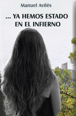 YA HEMOS ESTADO EN EL INFIERNO | 9788415613282 | AVILÉS GÓMEZ, MANUEL