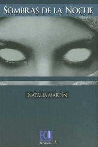 SOMBRAS DE LA NOCHE | 9788499482422 | MARTÍN GARCÍA, NATALIA