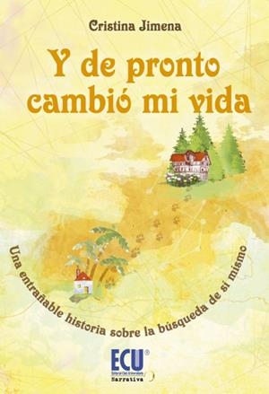 Y DE PRONTO CAMBIÓ MI VIDA | 9788415613381 | JIMENA MARÍN, CRISTINA