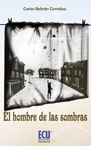 HOMBRE DE LAS SOMBRAS, EL | 9788499486352 | BELTRÁN CORRALIZA, CARLOS